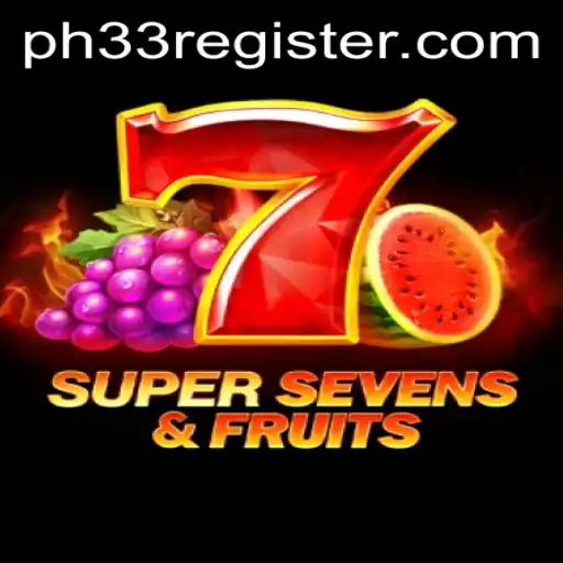 Unveiling the Thrills of 7SuperSevensFruits: A Dive into the World of Ph33